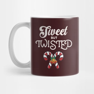 Sweet But Twisted.. Mug